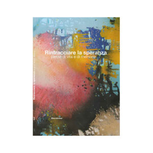 Rintracciare la speranza.