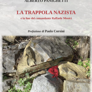 LA TRAPPOLA NAZISTA e la fine del comandante Raffaele Menici