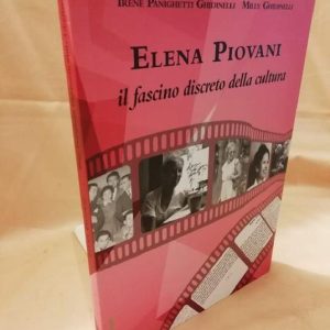 ELENA PIOVANI. IL FASCINO DISCRETO DELLA CULTURA