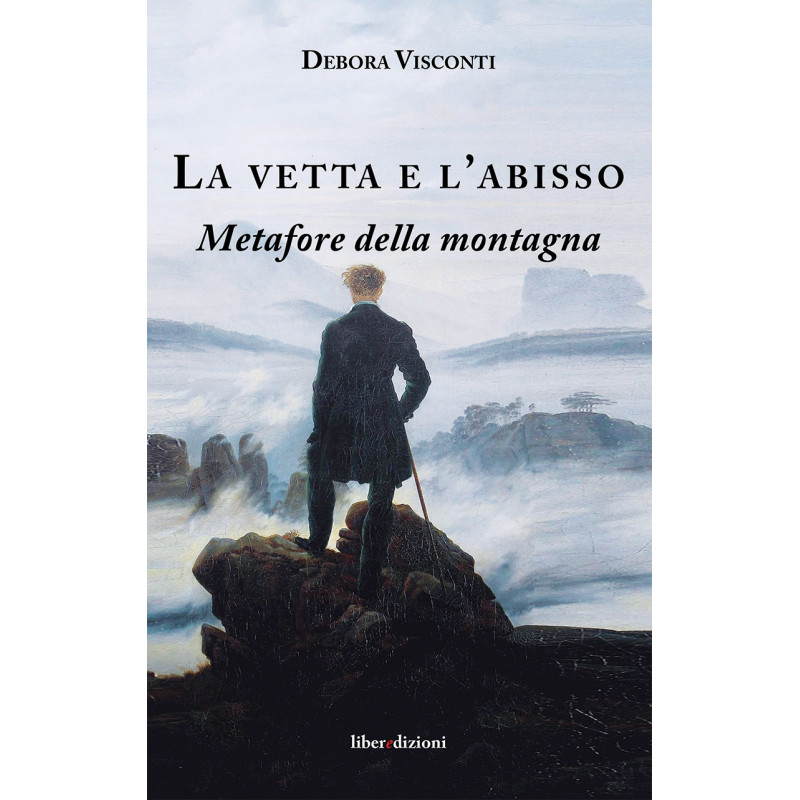 LA VETTA E L'ABISSO. METAFORE DELLA MONTAGNA