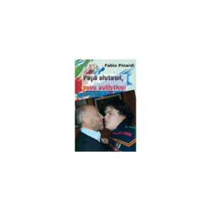 PAPÀ  AIUTAMI, SONO AUTISTICO!