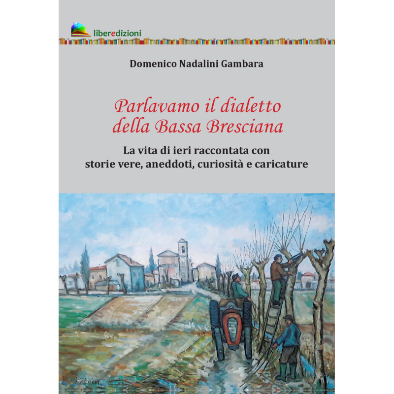 PARLAVAMO IL DIALETTO DELLA BASSA BRESCIANA