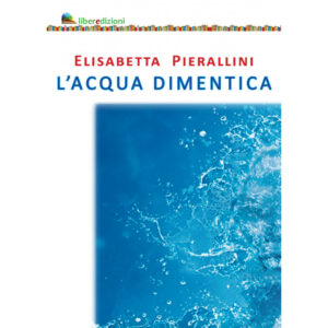 L'ACQUA DIMENTICA
