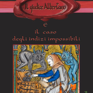 Il giudice Albertano e il caso degli indizi impossibili