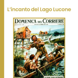 L'INCANTO DEL LAGO LUCONE