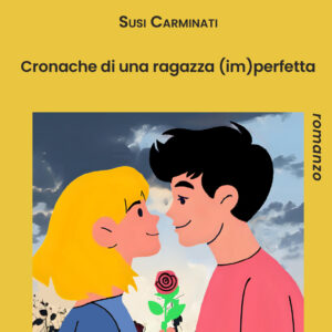 Cronache di una ragazza (im)perfetta