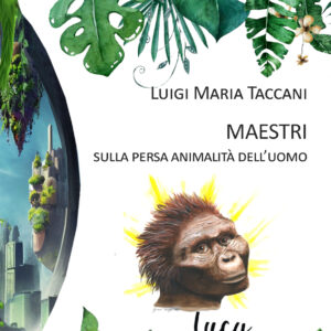 MAESTRI - Sulla persa animalità dell’uomo